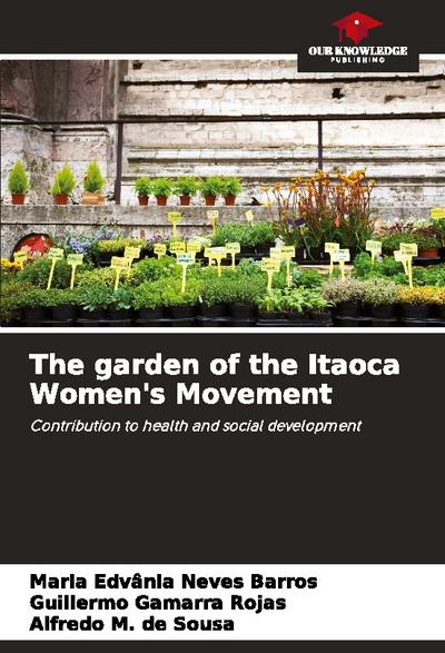 The garden of the Itaoca Women’s Movement