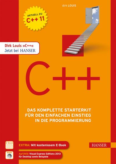 C++: Das komplette Starterkit für den einfachen Einstieg in die Programmierung