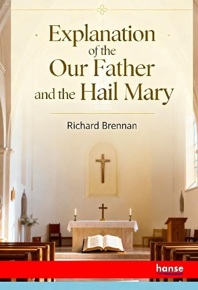 Explanation of the Our Father and the Hail Mary
