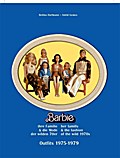 Barbie, ihre Familie und die Mode der wilden 70er