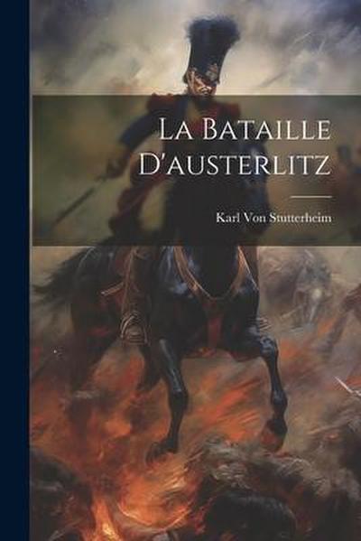La Bataille D’austerlitz