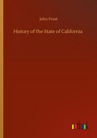 History of the State of California