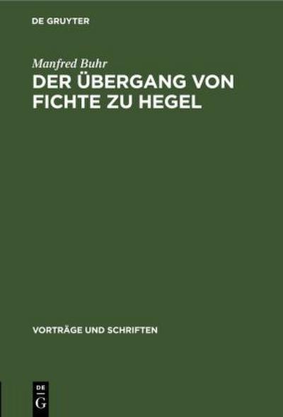 Der Übergang von Fichte zu Hegel