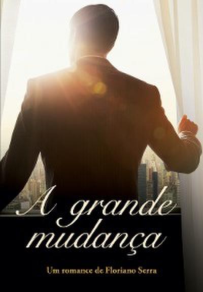 A grande mudança