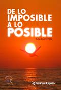 De lo imposible a lo posible¿