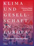 Klima und Gesellschaft in Europa von Christian Pfister | Buch