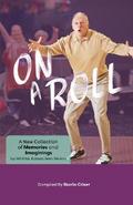 On A Roll: A New Collection of Memories and Imaginings