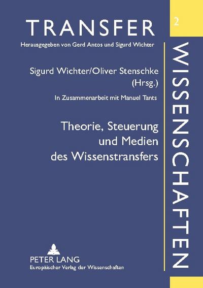 Theorie, Steuerung und Medien des Wissenstransfers