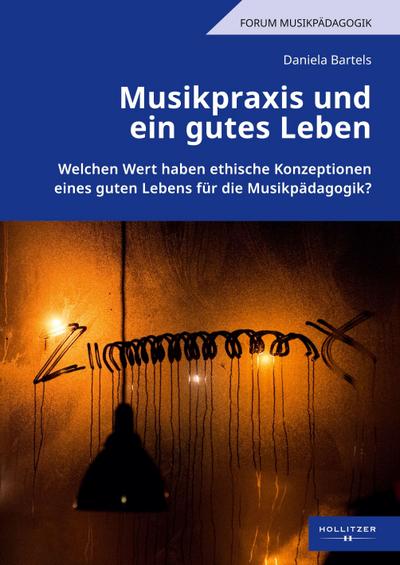 Musikpraxis und ein gutes Leben