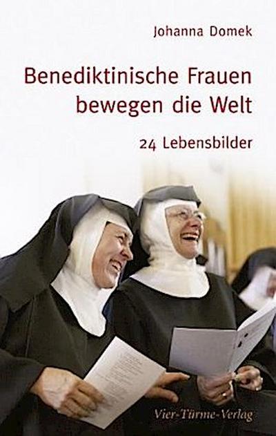 Benediktinische Frauen bewegen die Welt