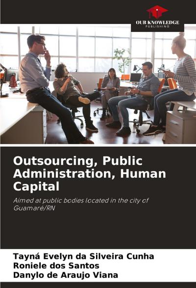 Outsourcing, Public Administration, Human Capital
