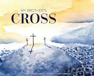 My Brother’s Cross