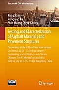 Testing and Characterization of Asphalt Materials and Pavement Structures