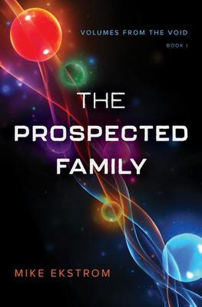 The Prospected Family: Volumes from the Void