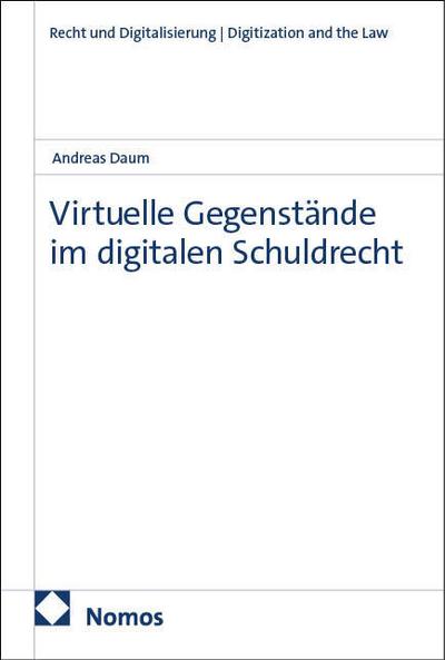 Virtuelle Gegenstände im digitalen Schuldrecht