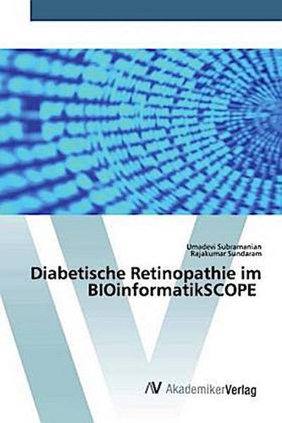 Diabetische Retinopathie im BIOinformatikSCOPE
