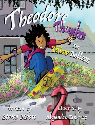 Moore, S: Theodore Thumbs and the Yellow Balloon