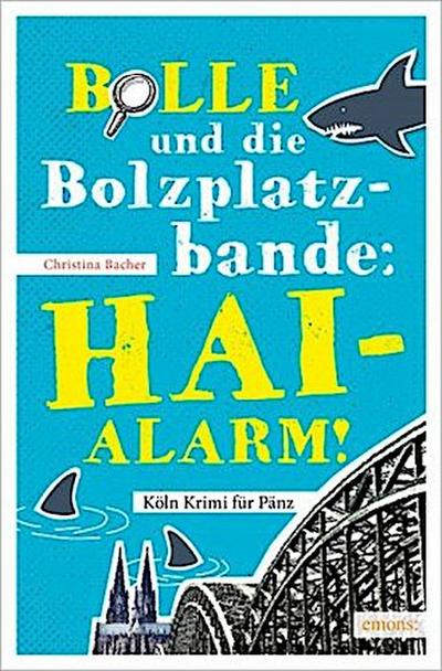 Bolle und die Bolzplatzbande: Hai-Alarm!