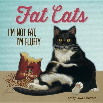 Fat Cats: I’m Not Fat, I’m Fluffy