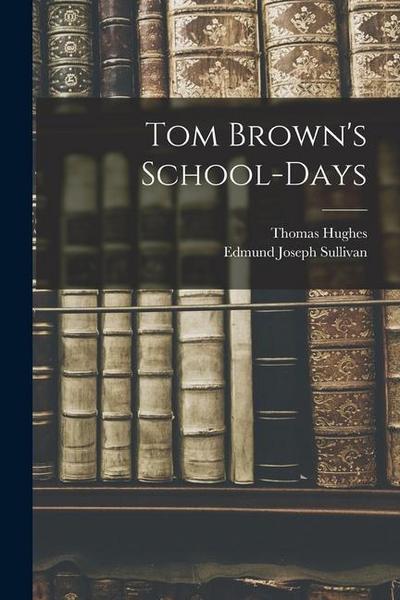 Tom Brown’s School-Days
