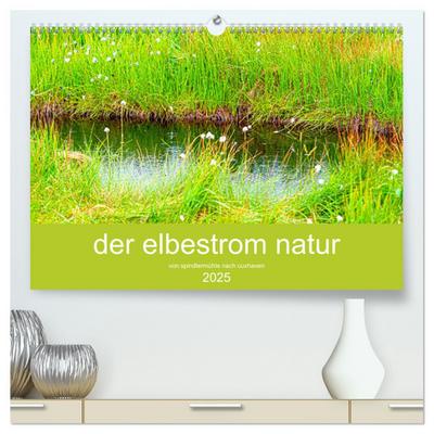 der elbestrom natur (hochwertiger Premium Wandkalender 2025 DIN A2 quer), Kunstdruck in Hochglanz
