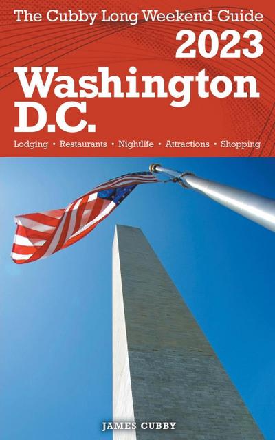 Washington, D.C. - The Cubby  2023 Long Weekend Guide