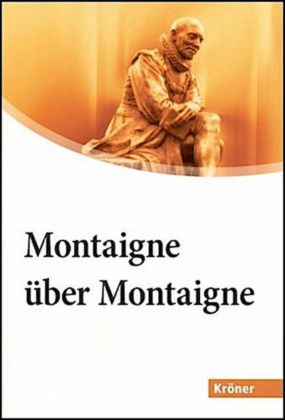 Montaigne über Montaigne