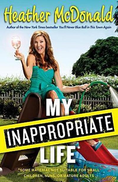 MY INAPPROPRIATE LIFE