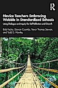 Novice Teachers Embracing Wobble in Standardized Schools