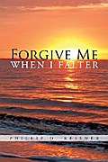 Forgive Me When I Falter