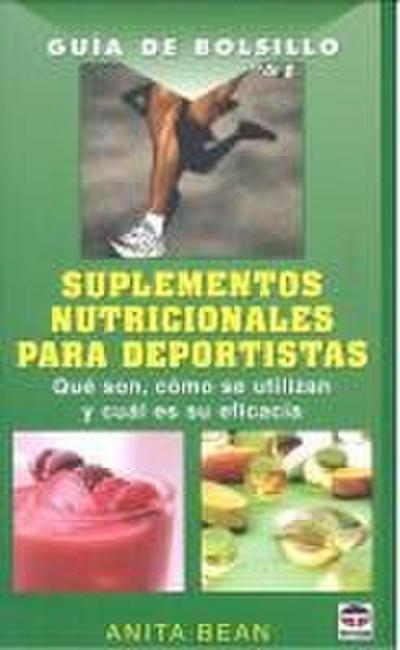 Suplementos nutricionales para deportistas : qué son, cómo se utilizan y cuál es su eficacia