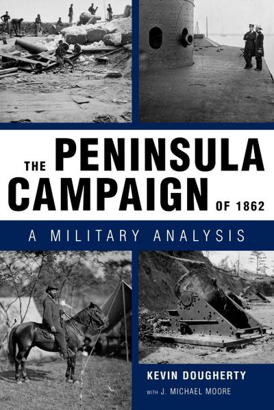 The Peninsula Campaign of 1862