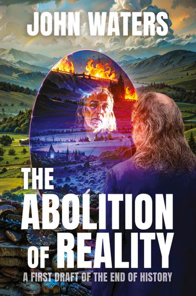The Abolition of Reality