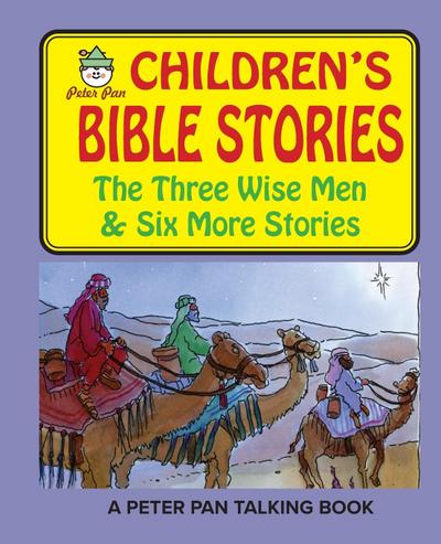 Peter Pan Bible Stories-The Three Wisemen and Six More Stories