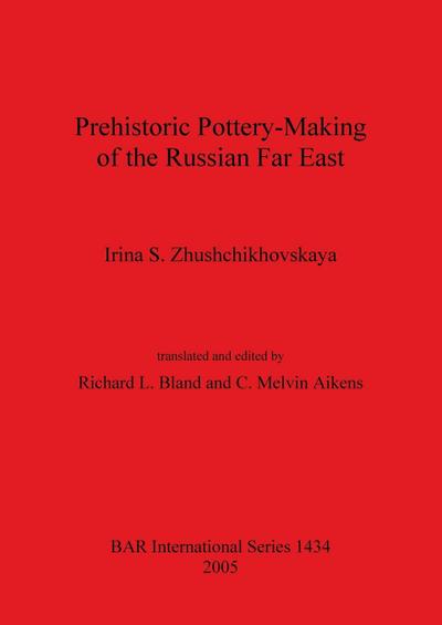 Prehistoric Pottery-Making of the Russian Far East