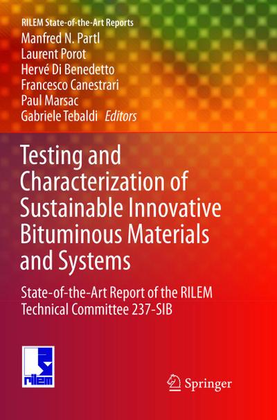 Testing and Characterization of Sustainable Innovative Bituminous Materials and Systems