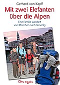 Mit zwei Elefanten über die Alpen: Eine Familie wandert von München nach Venedig
