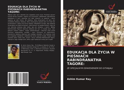 EDUKACJA DLA ¿YCIA W PIE¿NIACH RABINDRANATHA TAGORE: