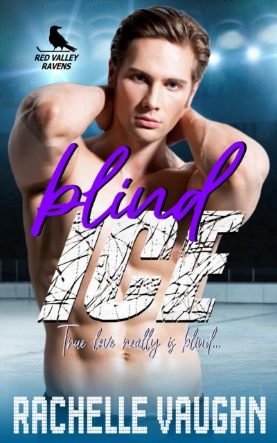 Blind Ice (A Hockey Player Blind Heroine Romance Novel)