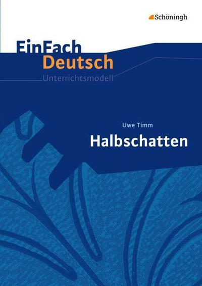 Uwe Timm: Halbschatten
