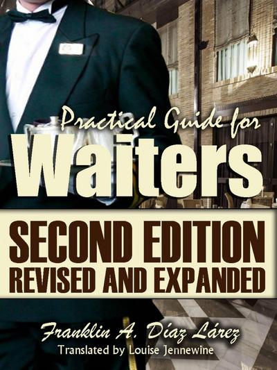 Practical Guide for Waiters Second edition revised and expanded