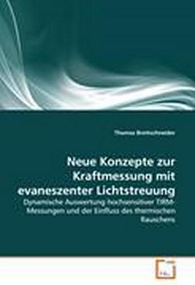 Neue Konzepte zur Kraftmessung mit evaneszenter Lichtstreuung