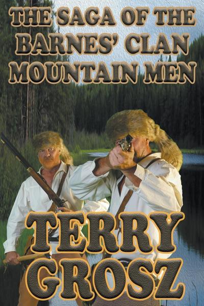 The Saga of The Barnes’ Clan, Mountain Men