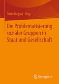 Die Problematisierung sozialer Gruppen in Staat und Gesellschaft