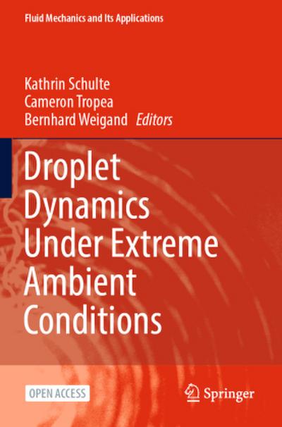 Droplet Dynamics Under Extreme Ambient Conditions