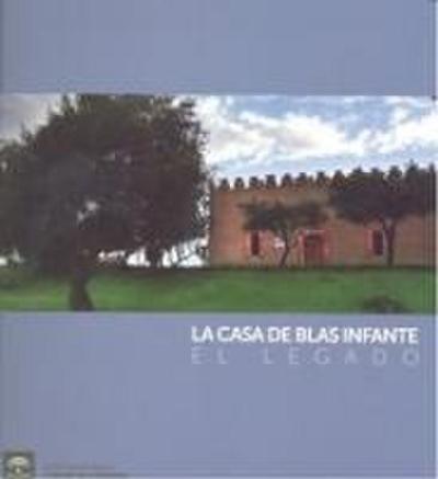 La Casa de Blas Infante. El legado