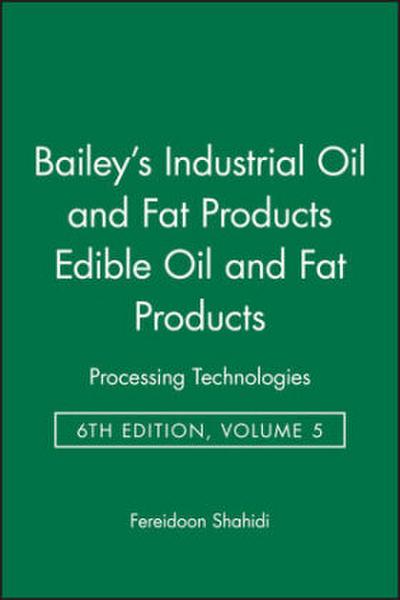 Bailey’s Industrial Oil and Fat Products, Edible Oil and Fat Products