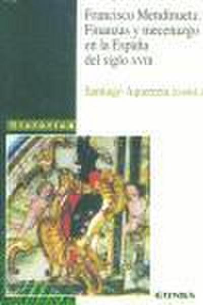 Francisco Mendinueta : Simposio Mecenazgo y Finanzas en la España del siglo XVIII, celebradas en Pamplona 2000-2001