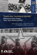 Treinta años "sembrando rebeldía" Reflexiones desde Chiapas sobre "otros mundos posibles"