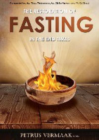 The Restoration Of Fasting In The End Times